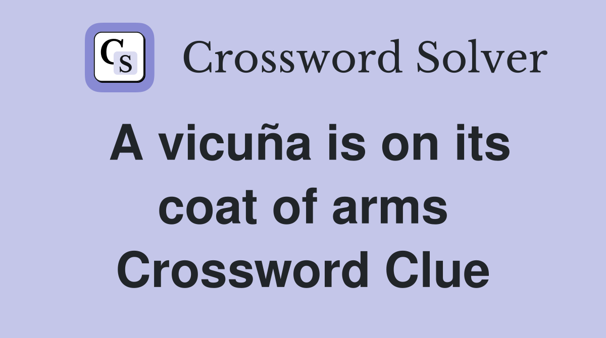A vicuña is on its coat of arms Crossword Clue Answers Crossword Solver